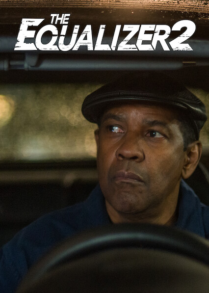 Is The Equalizer 2 on Netflix Where to Watch the Movie NewOnNetflix.info